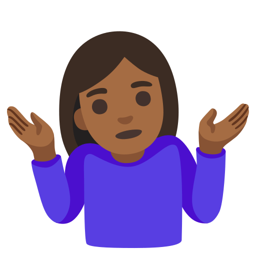 woman shrugging: medium-dark skin tone — Google